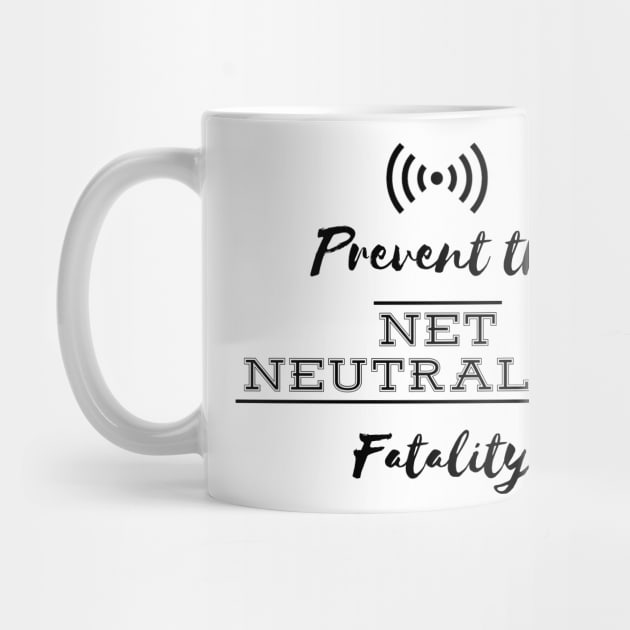 Prevent the Net Neutrality Fatality by TriHarder12